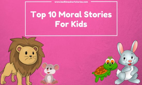 Top 10 Stories With A Moral For Kids - Bedtimeshortstories